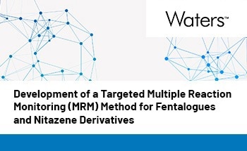 Targeted MRM analysis for fentalogues and nitazene derivatives